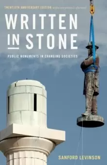 Image of Written in Stone : Public Monuments in Changing Societies
