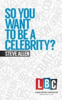 Image of So You Want to Be a Celebrity by Steve Allen Hardback