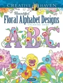 Image of Creative Haven Beautiful Floral Alphabet Designs Coloring Book