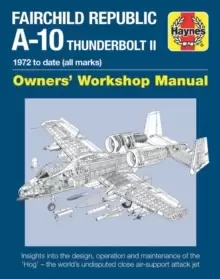 Image of Fairchild Republic A-10 Thunderbolt II : Owners' Workshop Manual