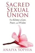 Image of sacred sexual union the alchemy of love power and wisdom