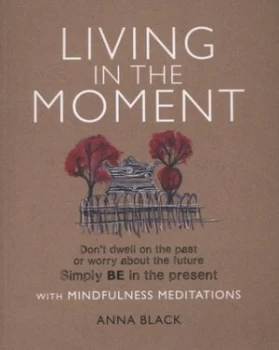 Image of Living in the Moment by Anna Black Paperback