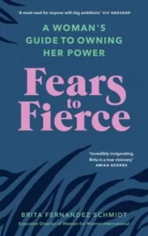 Image of Fears to fierce by Brita Fernandez Schmidt
