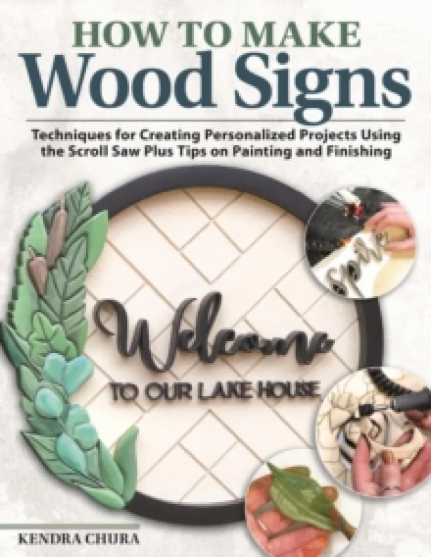 Image of How to Make Wood Signs : Techniques for Creating Personalized Projects Using the Scroll Saw Plus Tips on Painting and Finishing Paperback / softback