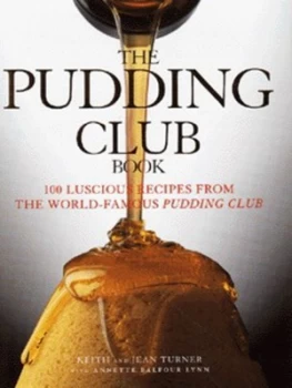 Image of The Pudding Club Book by Keith Turner and Jean Turner and Annette Balfour Lynn Hardback