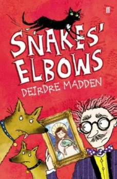 Image of Snakes Elbows by Deirdre Madden Book
