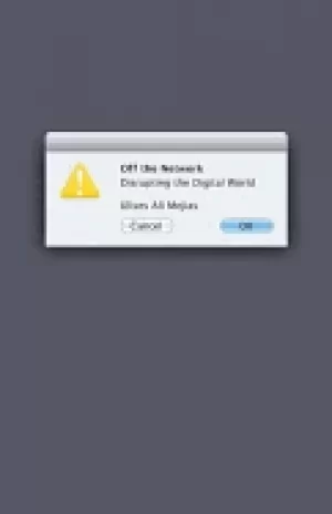 Image of off the network disrupting the digital world