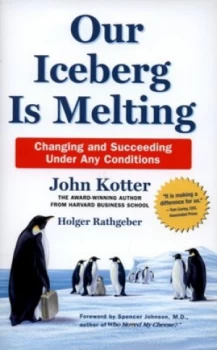 Image of Our Iceberg Is Melting by John Kotter Hardback