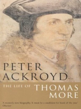 Image of The Life of Thomas More by Peter Ackroyd Paperback