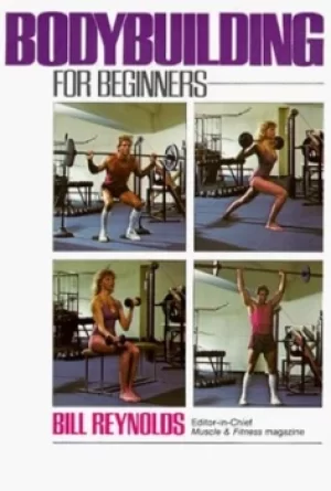 Image of Bodybuilding for beginners by Bill Reynolds
