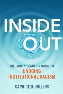 Image of Inside Out : The Equity Leader's Guide to Undoing Institutional Racism