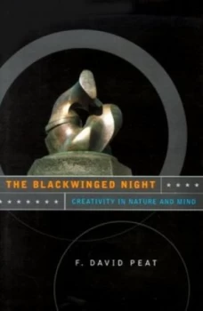 Image of The Blackwinged Night by F. David Peat Hardback