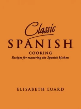Image of Classic Spanish Cooking Hardback
