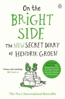 Image of On the Bright Side : The new secret diary of Hendrik Groen