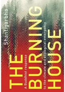 Image of The Burning House : A Buddhist Response to the Climate and Ecological Emergency