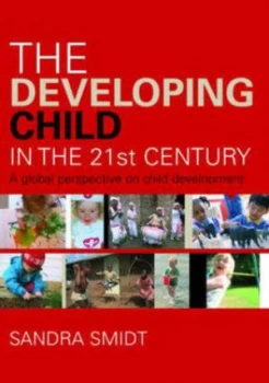 Image of The Developing Child in the 21st Century by Sandra Smidt Paperback