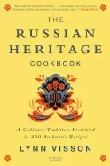 Image of russian heritage cookbook a culinary tradition in over 400 recipes