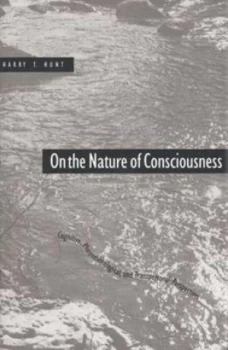 Image of On the Nature of Consciousness by Harry T. Hunt Hardback