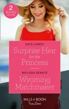 Image of Surprise Heir For The Princess / Wyoming Matchmaker : Surprise Heir for the Princess / Wyoming Matchmaker (Dawson Family Ranch)