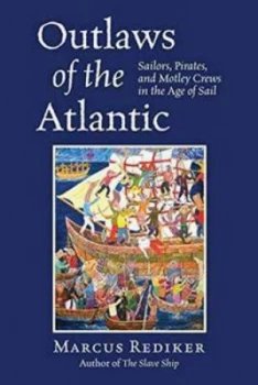 Image of Outlaws of the Atlantic by Marcus Rediker Paperback