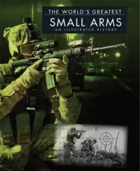 Image of The worlds greatest small arms by Chris McNab