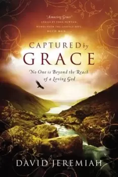 Image of Captured By Grace - Dr. David Jeremiah - Paperback - Used