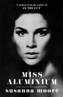 Image of Miss Aluminium : ONE OF THE SUNDAY TIMES' 100 BEST SUMMER READS OF 2020