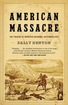 Image of American Massacre by Sally Denton Paperback