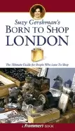 Image of suzy gershmans born to shop london the ultimate guide for travelers who lov