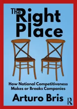 Image of The Right PlaceHow National Competitiveness Makes or Breaks Companies