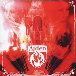 Image of Our Gangs Dark Oath by Aiden CD Album