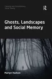Image of Ghosts Landscapes and Social Memory