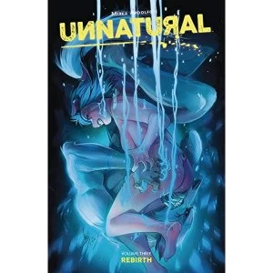 Image of Unnatural Volume 3: Rebirth