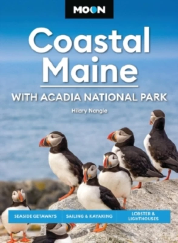 Image of Moon Coastal Maine: With Acadia National Park (9th Edition, Revised) : Seaside Getaways, Sailing & Kayaking, Lobster & Lighthouses Paperback / softbac
