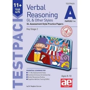 Image of 11+ Verbal Reasoning Year 4/5 GL and Other Styles Testpack A Papers 1-4 GL Assessment Style Practice Papers Undefined...
