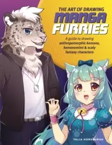 Image of The Art of Drawing Manga Furries : A guide to drawing anthropomorphic kemono, kemonomimi & scaly fantasy characters