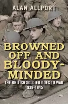 Image of Browned off and bloody-minded - Alan Allport - Paperback - Used