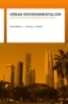 Image of Urban EnvironmentalismGlobal Change and the Mediation of Local Conflict