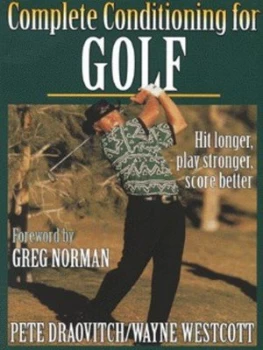 Image of Complete Conditioning for Golf by Pete Draovitch and Wayne L Westcott Paperback