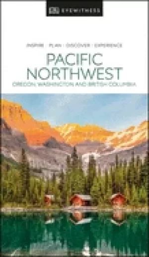 Image of dk eyewitness pacific northwest oregon washington and british columbia