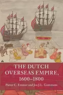 Image of The Dutch Overseas Empire, 1600-1800