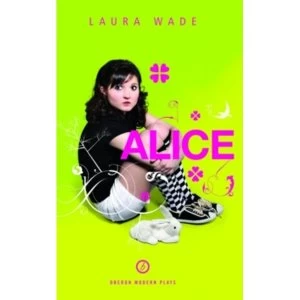 Image of Alice by Laura Wade, Lewis Carroll (Paperback, 2010)
