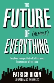 Image of The future of almost everything by Patrick Dixon