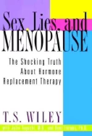 Image of sex lies and menopause the shocking truth about hormone replacement therapy