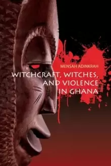 Image of Witchcraft, Witches, and Violence in Ghana