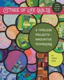Image of Tree of Life Quilts : 9 Timeless Projects - Innovative Techniques