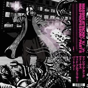 Image of Massive Attack - Massive Attack vs. Mad Professor Part II (Mezzanine Remix Tapes 98) Vinyl