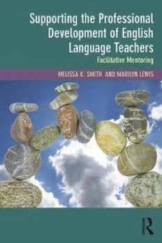 Image of Supporting the Professional Development of English Language Teachers by Melissa K. Smith Book