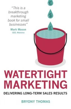 Image of Watertight Marketing by Bryony Thomas Paperback