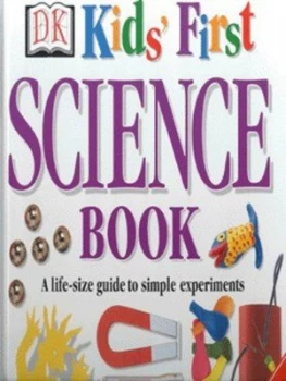 Image of Dk Kids First Science Book by Jack Challoner and Angela Wilkes Hardback